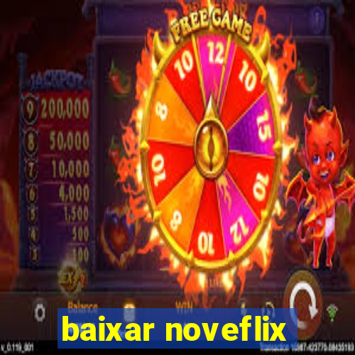 baixar noveflix